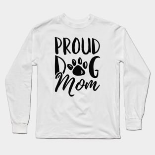 Proud Dog Mom Long Sleeve T-Shirt